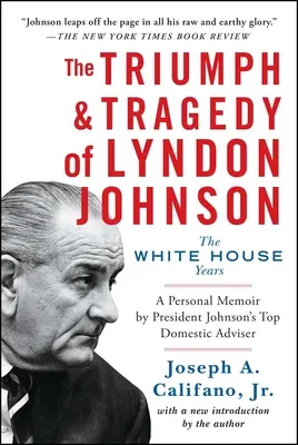 Triumf a tragédie Lyndona Johnsona: léta v Bílém domě - The Triumph & Tragedy of Lyndon Johnson: The White House Years