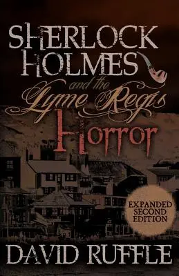 Sherlock Holmes a horor v Lyme Regis - rozšířené 2. vydání - Sherlock Holmes and the Lyme Regis Horror - Expanded 2nd Edition