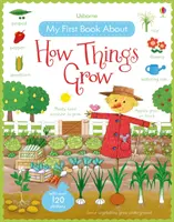 Moje první kniha o tom, jak věci rostou - My First Book About How Things Grow