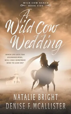 Svatba divokých krav: Křesťanská současná westernová romance - Wild Cow Wedding: A Christian Contemporary Western Romance Series
