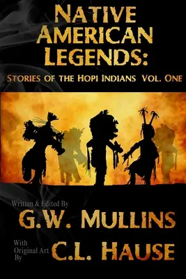 Legendy původních obyvatel Ameriky: Příběhy indiánů kmene Hopi, svazek první - Native American Legends: Stories Of The Hopi Indians Vol. One