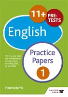 11+ English Practice Papers 1 - Pro zkoušky 11+, pretesty a nezávislé školní zkoušky včetně CEM, GL a ISEB - 11+ English Practice Papers 1 - For 11+, pre-test and independent school exams including CEM, GL and ISEB