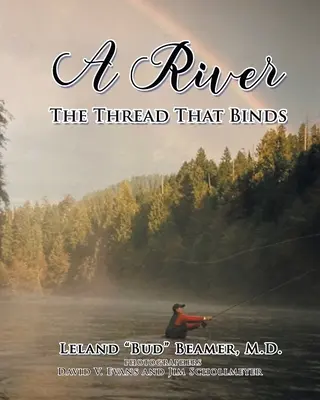 Řeka: Vlákno, které spojuje - A River: The Thread That Binds