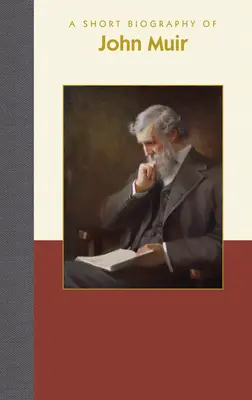 Krátký životopis Johna Muira - A Short Biography of John Muir
