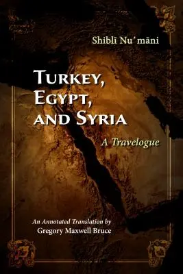 Turecko, Egypt a Sýrie: Egypt, Turecko a Egypt: cestopis - Turkey, Egypt, and Syria: A Travelogue