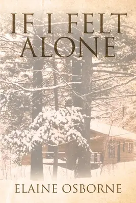Kdybych se cítil sám - If I Felt Alone