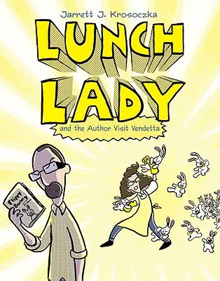 Obědová dáma a návštěva autora Vendeta: Lunch Lady #3 - Lunch Lady and the Author Visit Vendetta: Lunch Lady #3