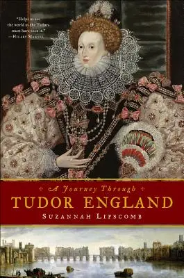 Cesta tudorovskou Anglií - A Journey Through Tudor England