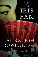 Vějíř kosatců: román z feudálního Japonska - The Iris Fan: A Novel of Feudal Japan