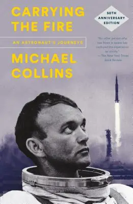 Nesení ohně: Cesty astronauta - Carrying the Fire: An Astronaut's Journeys