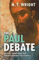 Pavlova debata - Kritické otázky pro pochopení apoštola - Paul Debate - Critical Questions For Understanding The Apostle