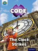 Projekt X CODE Extra: Divy světa: The Clock Strikes - Project X CODE Extra: Purple Book Band, Oxford Level 8: Wonders of the World: The Clock Strikes