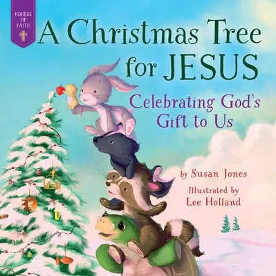 Vánoční stromeček pro Ježíška: Vánoční stromeček pro Ježíška: Oslava Božího daru pro nás - A Christmas Tree for Jesus: Celebrating God's Gift to Us