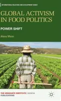 Globální aktivismus v potravinové politice: Posun moci - Global Activism in Food Politics: Power Shift