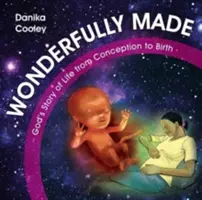 Nádherně vyrobeno: Příběh Božího života od početí po narození - Wonderfully Made: God's Story of Life from Conception to Birth