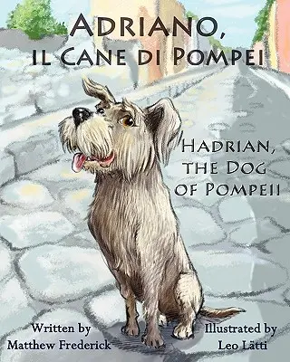 Adriano, Il Cane Di Pompei - Hadrián, pes z Pompejí - Adriano, Il Cane Di Pompei - Hadrian, the Dog of Pompeii