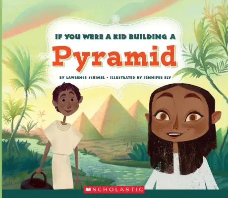 Kdybys byl dítě a stavěl pyramidu (Kdybys byl dítě) - If You Were a Kid Building a Pyramid (If You Were a Kid)