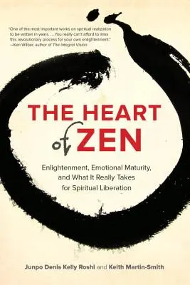 Srdce zenu: a co je skutečně potřeba k duchovnímu osvobození. - The Heart of Zen: Enlightenment, Emotional Maturity, and What It Really Takes for Spiritual Liberation