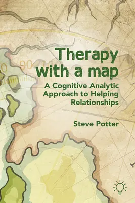 Terapie s mapou: Kognitivně analytický přístup k pomáhajícím vztahům - Therapy with a Map: A Cognitive Analytic Approach to Helping Relationships
