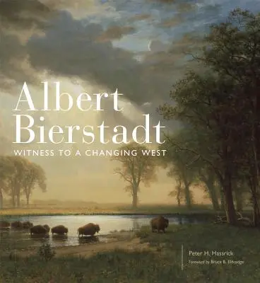 Albert Bierstadt, 30 let: Svědek měnícího se Západu - Albert Bierstadt, 30: Witness to a Changing West