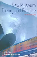 Nová muzejní teorie a praxe - New Museum Theory and Practice