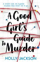 Průvodce dobré dívky vraždou - Good Girl's Guide to Murder