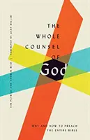 Celá Boží rada: Proč a jak kázat celou Bibli? - The Whole Counsel of God: Why and How to Preach the Entire Bible