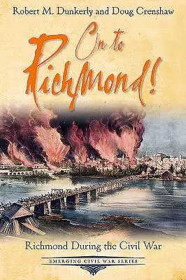 Obklíčené hlavní město: Průvodce Richmondem v době občanské války - Embattled Capital: A Guide to Richmond During the Civil War