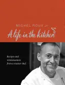 Michel Roux: Rouch: Život v kuchyni - Michel Roux: A Life in the Kitchen