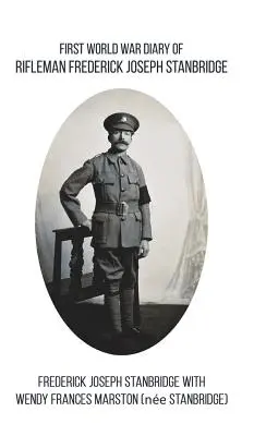 Deník střelce Fredericka Josepha Stanbridge z první světové války - First World War Diary of Rifleman Frederick Joseph Stanbridge