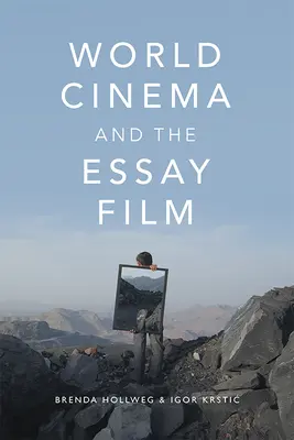 Světová kinematografie a esejistický film: Nadnárodní perspektivy globální praxe - World Cinema and the Essay Film: Transnational Perspectives on a Global Practice