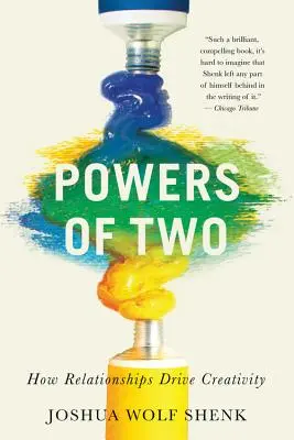 Síla dvou: Jak vztahy podporují kreativitu - Powers of Two: How Relationships Drive Creativity
