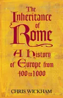 Dědictví Říma - Dějiny Evropy v letech 400-1000 - Inheritance of Rome - A History of Europe from 400 to 1000