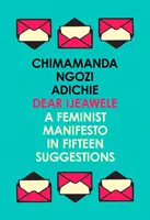 Drahá Ijeawele aneb feministický manifest v patnácti návrzích - Dear Ijeawele, or a Feminist Manifesto in Fifteen Suggestions