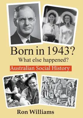 Narozen v roce 1943? Co se ještě stalo? - Born in 1943? What else happened?