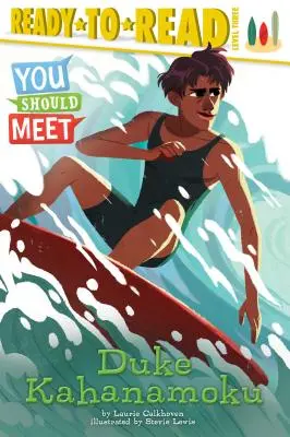Duke Kahanamoku: Kahanamuko: Ready-To-Read Level 3 - Duke Kahanamoku: Ready-To-Read Level 3