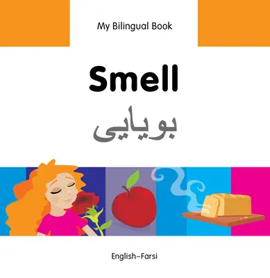 Moje dvojjazyčná knížka - Vůně (anglicko-farsí) - My Bilingual Book-Smell (English-Farsi)