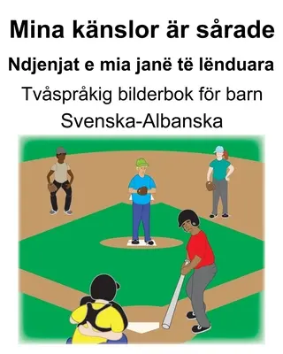Švédsko-albánská Mina knslor r srade/Ndjenjat e mia jan t lnduara Dvojjazyčná obrázková kniha pro děti - Svenska-Albanska Mina knslor r srade/Ndjenjat e mia jan t lnduara Tvsprkig bilderbok fr barn