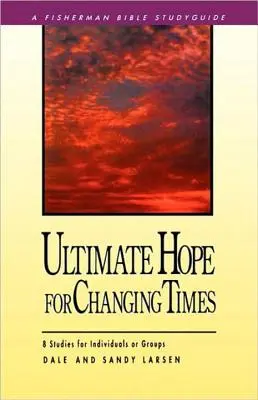 Konečná naděje pro měnící se dobu - Ultimate Hope for Changing Times