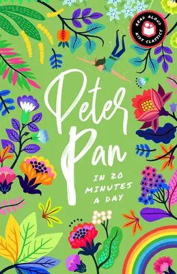 Petr Pan za 20 minut denně: Knížka na čtení s otázkami k diskuzi, definicemi a dalšími informacemi! - Peter Pan in 20 Minutes a Day: A Read-With-Me Book with Discussion Questions, Definitions, and More!