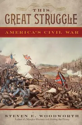Tento velký boj: Občanská válka v Americe - This Great Struggle: America's Civil War