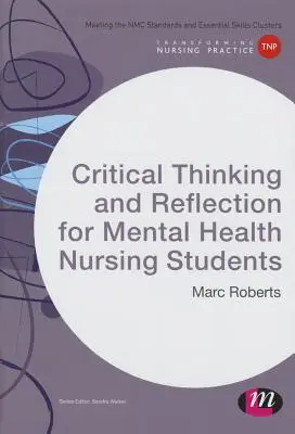 Kritické myšlení a reflexe pro studenty ošetřovatelství v oblasti duševního zdraví - Critical Thinking and Reflection for Mental Health Nursing Students