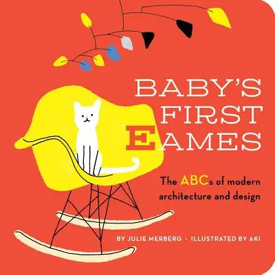 Dětská první kniha o Eamesových, 1: Od art deca k Zahě Hadidové - Baby's First Eames, 1: From Art Deco to Zaha Hadid