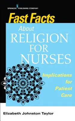 Rychlá fakta o náboženství pro zdravotní sestry: Důsledky pro péči o pacienty - Fast Facts about Religion for Nurses: Implications for Patient Care