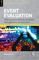 Hodnocení událostí: - Teorie a metody pro řízení událostí a cestovní ruch (Getz profesor Donald (emeritní profesor University of Calgary Kanada)) - Event Evaluation: - Theory and methods for event management and tourism (Getz Professor Donald (Professor Emeritus University of Calgary Canada))