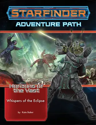 Dobrodružná stezka Starfinder: (Horizons of the Vast 3 z 6) - Starfinder Adventure Path: Whispers of the Eclipse (Horizons of the Vast 3 of 6)