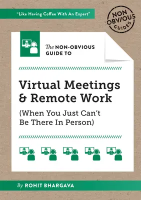 Neotřelý průvodce virtuálními schůzkami a prací na dálku - The Non-Obvious Guide to Virtual Meetings and Remote Work