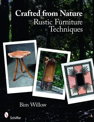 Vyrobeno z přírody: Rustikální nábytkářské techniky - Crafted from Nature: Rustic Furniture Techniques