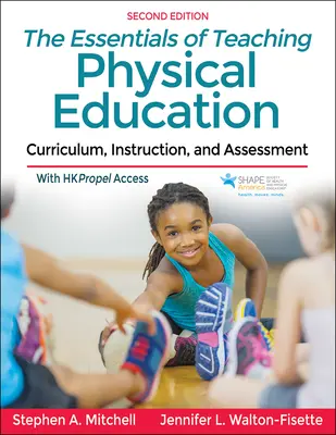 Základy vyučování tělesné výchovy: Kurikulum, výuka a hodnocení - The Essentials of Teaching Physical Education: Curriculum, Instruction, and Assessment