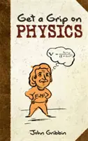 Uchopte fyziku - Get a Grip on Physics